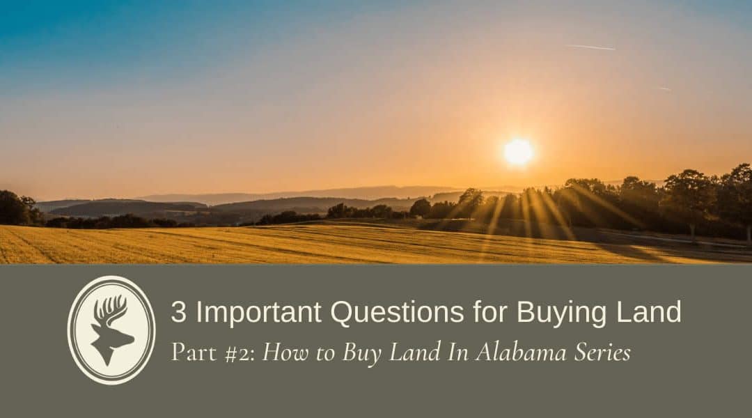 Three Questions For Buying Land
